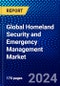 Global Homeland Security and Emergency Management Market (2022-2027) by Solution, Installation Base, Vertical, Application, End-User, and Geography, Competitive Analysis and the Impact of Covid-19 with Ansoff Analysis - Product Image