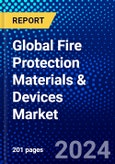 Global Fire Protection Materials & Devices Market (2023-2028) Competitive Analysis, Impact of Covid-19, Ansoff Analysis- Product Image