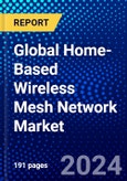 Global Home-Based Wireless Mesh Network Market (2022-2027) by Architecture, Deployment, Application, and Geography, Competitive Analysis and the Impact of Covid-19 with Ansoff Analysis- Product Image