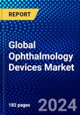Global Ophthalmology Devices Market (2023-2028) Competitive Analysis, Impact of Covid-19, Ansoff Analysis- Product Image
