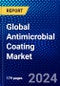 Global Antimicrobial Coating Market (2023-2028) Competitive Analysis, Impact of Covid-19, Ansoff Analysis. - Product Image