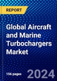 Global Aircraft and Marine Turbochargers Market (2023-2028) Competitive Analysis, Impact of Covid-19, Ansoff Analysis- Product Image