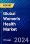 Global Women's Health Market (2022-2027) by Drug, Applications, and Geography, Competitive Analysis and the Impact of Covid-19 with Ansoff Analysis - Product Image
