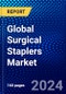 Global Surgical Staplers Market (2022-2027) by Product, Type, Application, End-Users, and Geography, Competitive Analysis and the Impact of Covid-19 with Ansoff Analysis - Product Image