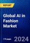 Global AI in Fashion Market (2022-2027) by Component, Product Type, Deployment, Applications, End-Users, and Geography, Competitive Analysis and the Impact of Covid-19 with Ansoff Analysis - Product Image