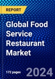 Global Food Service Restaurant Market (2023-2028) Competitive Analysis, Impact of Covid-19, Ansoff Analysis- Product Image
