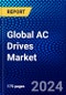 Global AC Drives Market (2022-2027) by Voltage, Power Rating, Application, Industry, and Geography, Competitive Analysis and the Impact of Covid-19 with Ansoff Analysis - Product Image