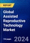 Global Assisted Reproductive Technology Market (2022-2027) by Technology, Diagnosis, End-Users, and Geography, Competitive Analysis and the Impact of Covid-19 with Ansoff Analysis - Product Thumbnail Image