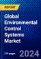 Global Environmental Control Systems Market (2022-2027) by Component, System, Platform, End User, and Geography, Competitive Analysis and the Impact of Covid-19 with Ansoff Analysis. - Product Image