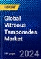 Global Vitreous Tamponades Market (2023-2028) Competitive Analysis, Impact of Covid-19, Ansoff Analysis - Product Image