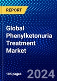Global Phenylketonuria Treatment Market (2023-2028) Competitive Analysis, Impact of Covid-19, Impact of Economic Slowdown & Impending Recession, Ansoff Analysis- Product Image