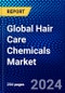 Global Hair Care Chemicals Market (2022-2027) by Type, Distribution Channel, Price, End User, and Geography, Competitive Analysis and the Impact of Covid-19 with Ansoff Analysis - Product Image