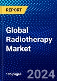 Global Radiotherapy Market (2023-2028) Competitive Analysis, Impact of Covid-19, Ansoff Analysis.- Product Image
