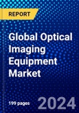 Global Optical Imaging Equipment Market (2023-2028) Competitive Analysis, Impact of Covid-19, Ansoff Analysis.- Product Image