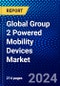 Global Group 2 Powered Mobility Devices Market (2022-2027) by Product Type, Payment Type, Sales Channel, and Geography, Competitive Analysis and the Impact of Covid-19 with Ansoff Analysis - Product Image