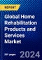 Global Home Rehabilitation Products and Services Market (2022-2027) by Type, Services, Distribution, and Geography, Competitive Analysis and the Impact of Covid-19 with Ansoff Analysis - Product Image