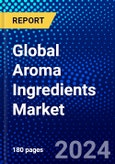 Global Aroma Ingredients Market (2023-2028) Competitive Analysis, Impact of Covid-19, Ansoff Analysis.- Product Image