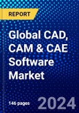 Global CAD, CAM & CAE Software Market (2023-2028) Competitive Analysis, Impact of Covid-19, Ansoff Analysis- Product Image