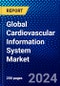 Global Cardiovascular Information System Market (2023-2028) Competitive Analysis, Impact of Covid-19, Ansoff Analysis. - Product Image