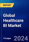 Global Healthcare BI Market (2023-2028) Competitive Analysis, Impact of Covid-19, Ansoff Analysis- Product Image