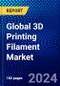 Global 3D Printing Filament Market (2023-2028) Competitive Analysis, Impact of Covid-19, Ansoff Analysis - Product Image