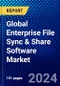 Global Enterprise File Sync & Share Software Market (2022-2027) by Component, Deployment Mode, Vertical, End User, and Geography, Competitive Analysis and the Impact of Covid-19 with Ansoff Analysis. - Product Image