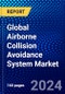 Global Airborne Collision Avoidance System Market (2022-2027) by Component, Type, Platform, End-Users, and Geography, Competitive Analysis and the Impact of Covid-19 with Ansoff Analysis - Product Image