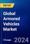 Global Armored Vehicles Market (2023-2028) Competitive Analysis, Impact of Covid-19, Ansoff Analysis - Product Thumbnail Image