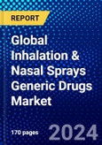 Global Inhalation & Nasal Sprays Generic Drugs Market (2023-2028) Competitive Analysis, Impact of Covid-19, Ansoff Analysis- Product Image