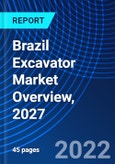 Brazil Excavator Market Overview, 2027- Product Image