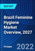 Brazil Feminine Hygiene Market Overview, 2027- Product Image
