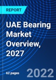 UAE Bearing Market Overview, 2027- Product Image