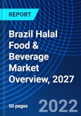Brazil Halal Food & Beverage Market Overview, 2027- Product Image