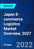 Japan E-commerce Logistics Market Overview, 2027- Product Image