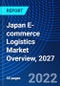 Japan E-commerce Logistics Market Overview, 2027 - Product Thumbnail Image