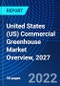 United States (US) Commercial Greenhouse Market Overview, 2027 - Product Thumbnail Image