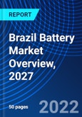 Brazil Battery Market Overview, 2027- Product Image