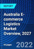 Australia E-commerce Logistics Market Overview, 2027- Product Image