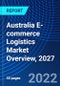 Australia E-commerce Logistics Market Overview, 2027 - Product Thumbnail Image