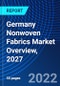 Germany Nonwoven Fabrics Market Overview, 2027 - Product Thumbnail Image