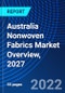 Australia Nonwoven Fabrics Market Overview, 2027 - Product Thumbnail Image