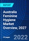 Australia Feminine Hygiene Market Overview, 2027 - Product Thumbnail Image