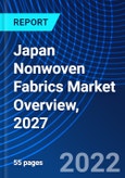 Japan Nonwoven Fabrics Market Overview, 2027- Product Image