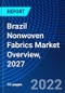 Brazil Nonwoven Fabrics Market Overview, 2027 - Product Thumbnail Image