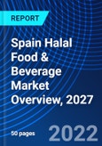 Spain Halal Food & Beverage Market Overview, 2027- Product Image