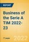 Business of the Serie A TIM 2022-23 - Property Profile, Sponsorship and Media Landscape - Product Thumbnail Image
