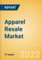 Apparel Resale Market Size and Trend Analysis by Category, Segments and Region, Consumer Attitudes and Competitive Landscape, 2016-2026 - Product Thumbnail Image