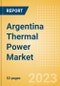Argentina Thermal Power Market Size and Trends by Installed Capacity, Generation and Technology, Regulations, Power Plants, Key Players and Forecast to 2035 - Product Image