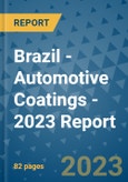 Brazil - Automotive Coatings - 2023 Report- Product Image
