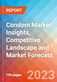 Condom Market Insights, Competitive Landscape and, Market Forecast - 2027- Product Image